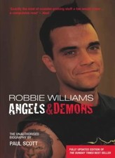 Robbie Williams: Angels & Demons By Paul Scott