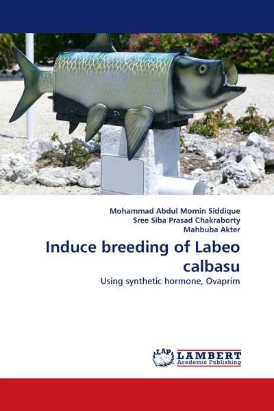 Mohammad Abdul Momin Siddique (U. A.) | Induce Breeding Of Labeo Calbasu | Buch-image