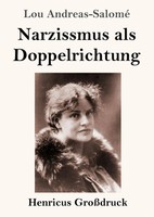 Lou Andreas-Salomé | Narzissmus Als Doppelrichtung (GroßDruck) | Taschenbuch
