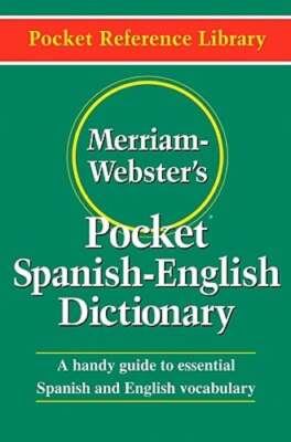 Merriam-Webster's Pocket Spanish-English Dictionary by Merriam-Webster: New