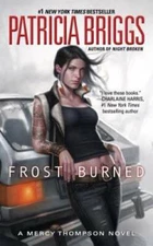 Frost Burned (Mercy Thompson) - Mass Market Paperback By Briggs, Patricia - GOOD