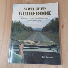 The Wwii Jeep Guidebook Buying Owning And Enjoying Ren Bernier The Wwii Jeep Guidebook Buying Owning And Enjoying Ren Bernier