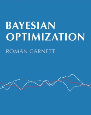 BAYESISCHE OPTIMIERUNG von Roman (Washington University in St Louis) Garnett