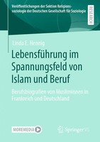 Linda E. Hennig | LebensfüHrung Im Spannungsfeld Von Islam Und Beruf | Buch