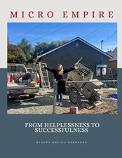 Micro Empire: From Helplessness to Successfulness by Blanca Gavina Barragan Pape