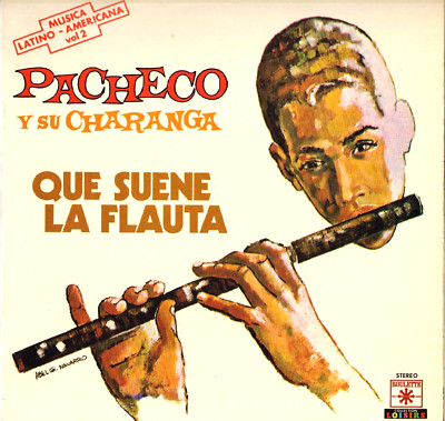PACHECO Y SU CHARANGA ''QUE SUENE LA FLÖTE'' LATIN JAZZ LP 1971 ROULETTE 582