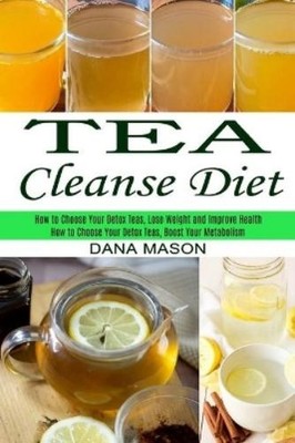Dana Mason Tea Cleanse Diet (Paperback) (UK IMPORT)