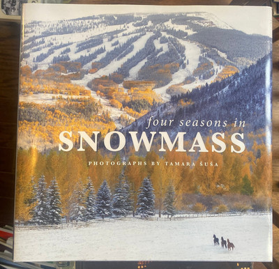 Four Seasons in Snowmass Book Hardcover by Tamara Susa