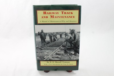 Railway Track And Maintenance: A Manual Of Maintenance-Of-Way And Structures