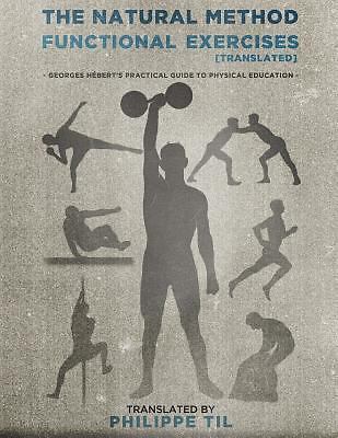 The Natural Method: Functional Exercises by Hébert, Georges