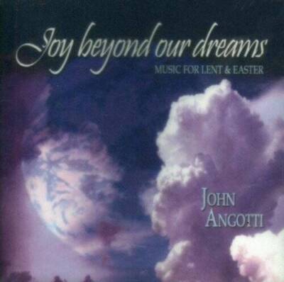 Joy Beyond Our Dreams: Music for Lent  Easter - Audio CD - VERY GOOD