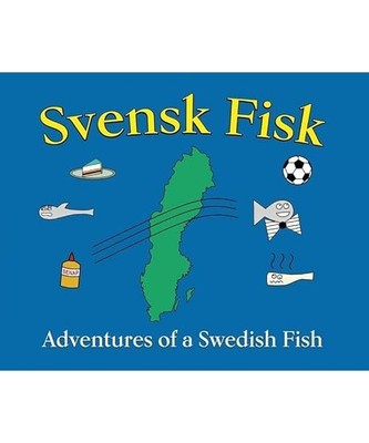 Svensk Fisk: Adventures of a Swedish Fish, Pugl, David A
