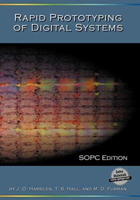 Rapid Prototyping of Digital Systems, Hamblen, Hall, Furman 9780387726700 New-,
