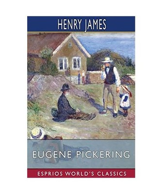 Eugene Pickering [Esprios Classics], Henry James