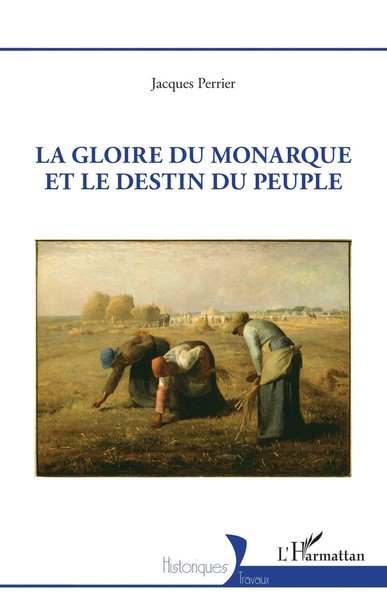 Jacques Perrier | La Gloire Du Monarque Et Le Destin Du Peuple | Taschenbuch-image