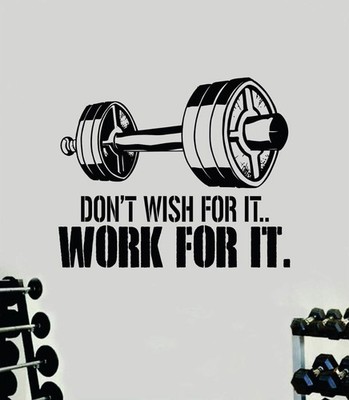 Don t Wish For It Work For It V2 Gym Wall Decal Home Decor Sticker Vinyl Quote