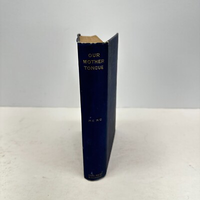 OUR MOTHER TONGUE by Theodore H. Mead 1890 1st print Hardcover Signed