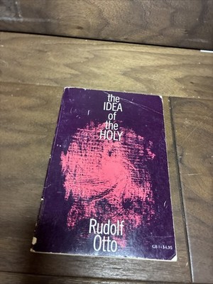 The Idea of the Holy.  Rudolf Otto.  Oxford UP.  1981.