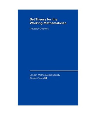 Set Theory for the Working Mathematician, Krzysztof Ciesielski, Ciesielski Krzys