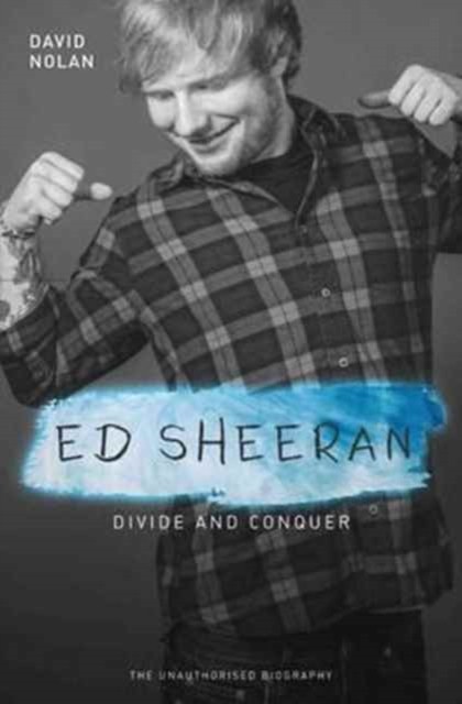 Ed Sheeran - Divide and Conquer by David Nolan (Paperback Book)