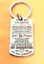 To my Daughter YOU WILL ALWAYS BE KEYCHAIN