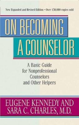 On Becoming a Counselor: A Basic Guide for Nonprofessional Counselor - VERY GOOD