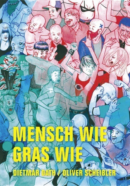 Thumbnail - Mensch Wie Gras Wie - Dietmar Dath - 9783943167764