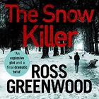 ??︎ AUDIOBOOK ?? The Snow Killer by Ross Greenwood