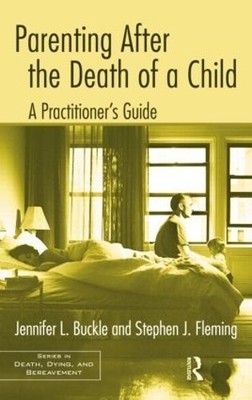 Parenting After the Death of a Child - 9781138884410