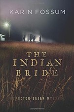 The Indian Bride (Inspector Sejer Mysteries) by Fossum, Karin