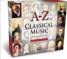 A-Z of Classical Music: The Great Composers and Their Greatest Works - GOOD
