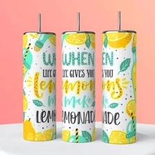 Life Gives Lemons, Make Lemonade on a 20 ounce Tumbler insulated coffee cup