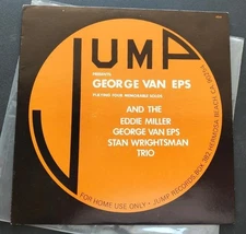 GEORGE VAN EPS Jump Lp .  EDDIE MILLER Stan Wrightsman Trio Vinyl is VG+