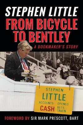 Vom Fahrrad zu Bentley, Eine Buchmachergeschichte: von Stephen Little von Rupert Mackes