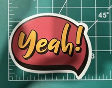 YEAH ! Saying Statement Opinion - Vinyl Decal Sticker Bomb JDM Skater