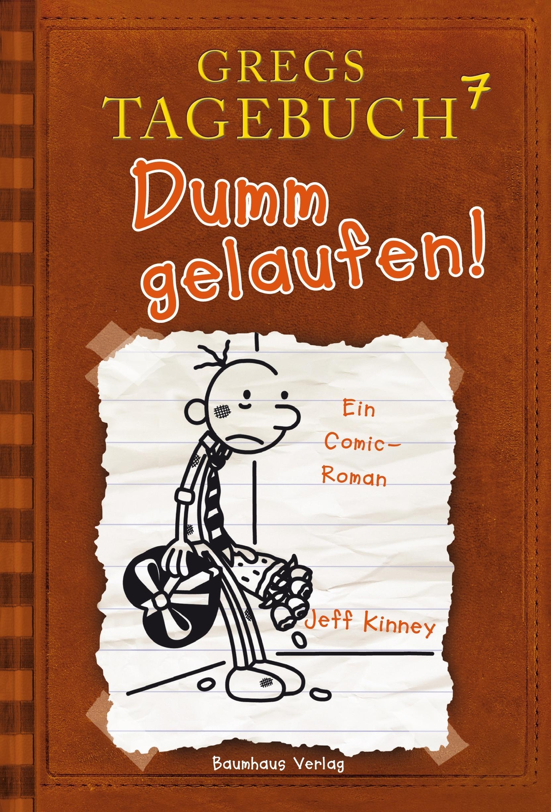 Thumbnail - Jeff Kinney Gregs Tagebuch 07 - Dumm Gelaufen