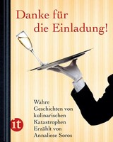 Danke FüR Die Einladung! | Wahre Geschichten Von Kulinarischen Katastrophen