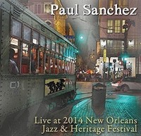 Audio Cd - Paul Sanchez - Live At Jazz Fest 2014 - Munckmix -D- Neu
