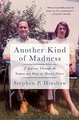 Another Kind of Madness: A Journey ..., Hinshaw, Stephe