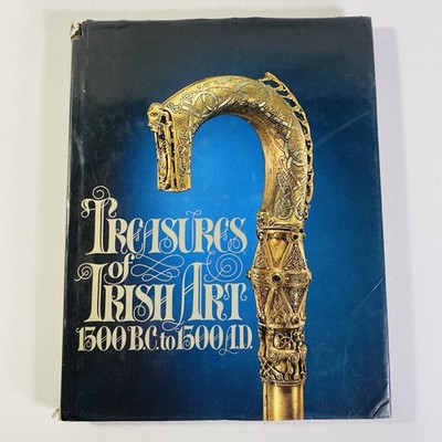 Treasures of Irish Art 1500 BC to 1500 AD by G. Frank Mitchell 1977, Hardcover