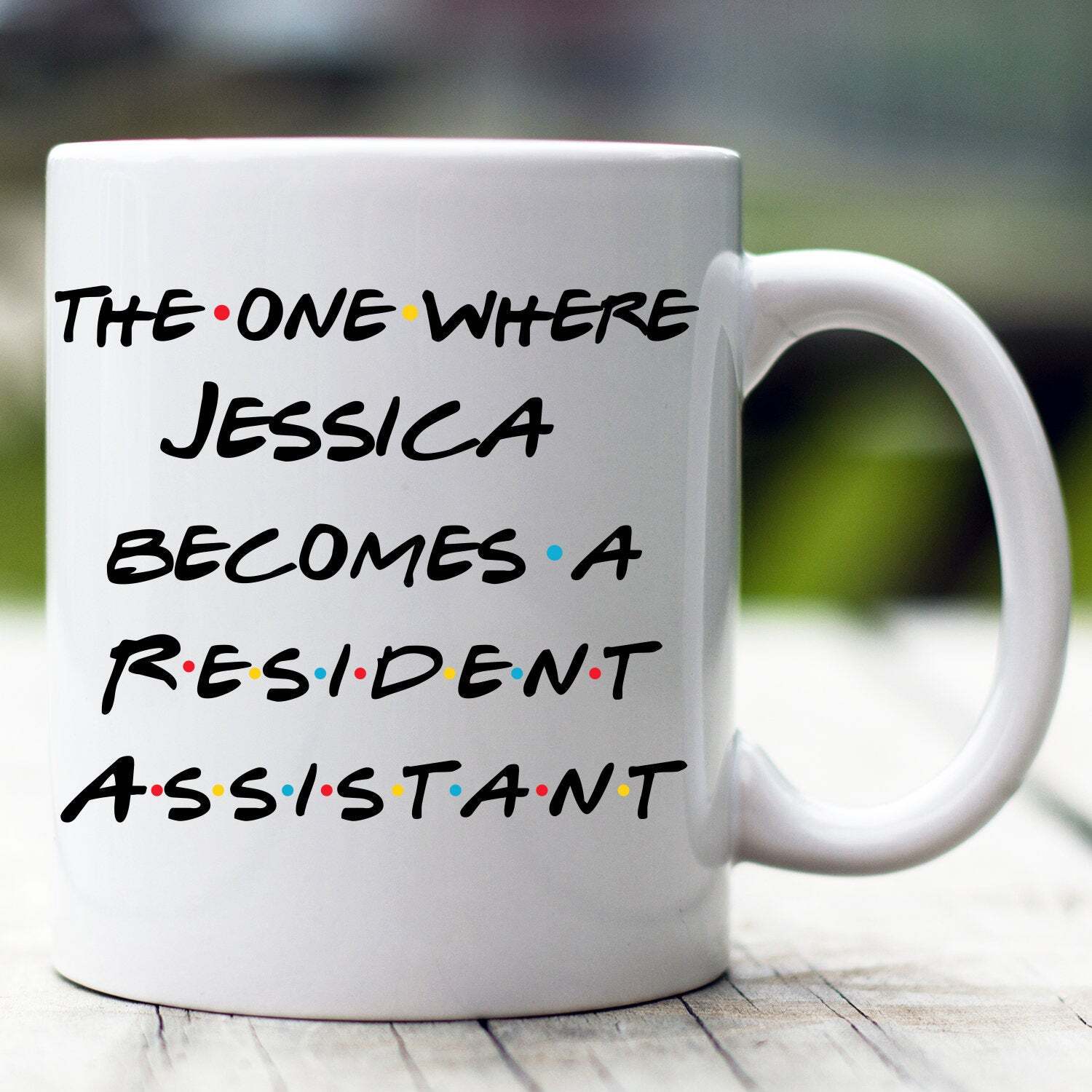 Personalized Resident Assistant Mug The One Where Becomes Resident Assistant
