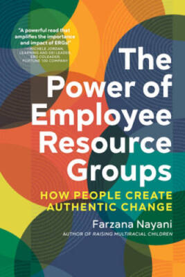 The Power of Employee Resource Groups: How People Create Auth - VERY GOOD