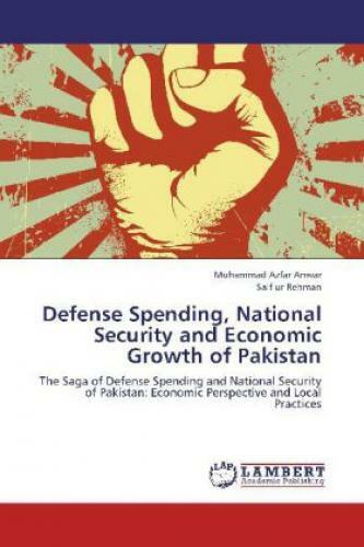 Defense Spending, National Security and Economic Growth of Pakistan The Sag 1952 - Anwar, Muhammad Azfar; Rehman, Saif ur