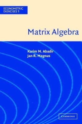 Matrix Algebra, Paperback by Abadir, Karim M.; Magnus, Jan R., Brand New, Fre...