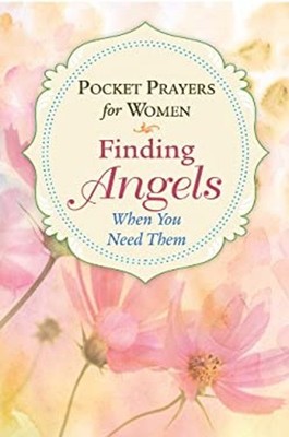 Pocket Prayers for Women: Finding Angels When You Need Them