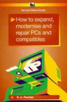How to Expand, Modernise and Repair ..., Penfold, R. A.