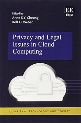 Privacy and Legal Issues in Cloud Computing (Elgar Law, Technolo