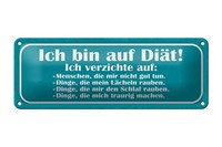 Blechschild Spruch 27X10 Cm Ich Bin Auf DiäT Verzichte Auf Deko Schild Tin Sign