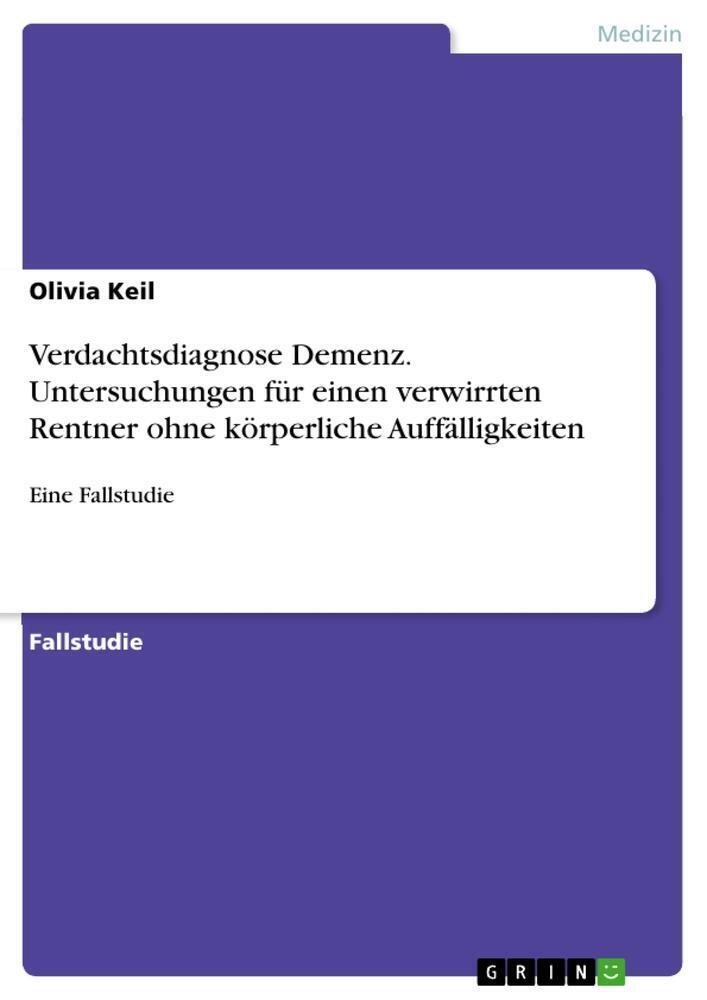 Thumbnail - Verdachtsdiagnose Demenz. Untersuchungen Für Einen Verwirrten Rentner