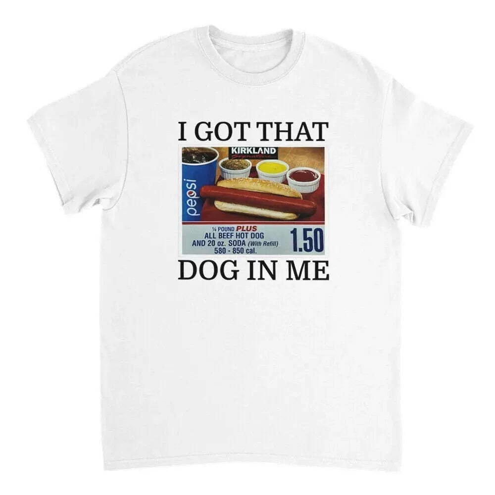 I Got That Dog In Me T-Shirt